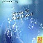 Yesu O My Love - Jitender Singh Jamwal Song Download